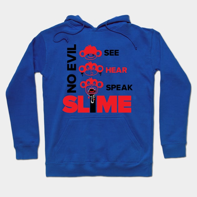 Slime St. No Evil Hoodie by SlimeSt_Merch